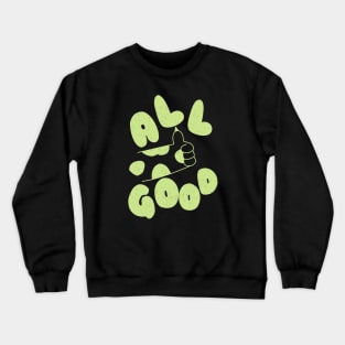 thumbs up all good cat paws Crewneck Sweatshirt